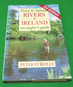 Book: Trout & Salmon Rivers of Ireland by Peter O'Reilly signed 3rd Edition