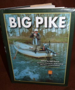 Big Pike, Bob Church, 2006 1st edition fishing book