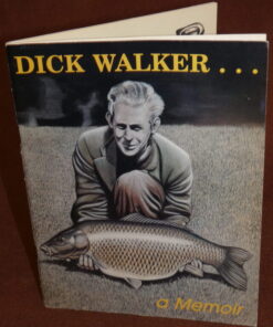 Dick Walker... A Memoir