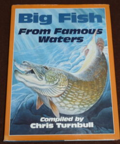Big Fish From Famous Waters, Chris Turnbull, 1990 1st edition fishing book