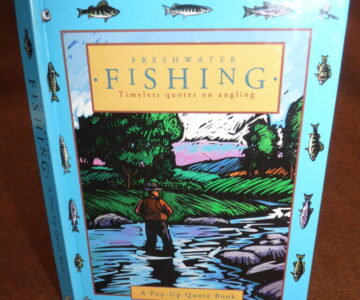 Freshwater Fishing Timeless Quotes On Angling, pop up quote book, 1997 edition
