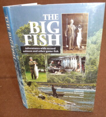 The Big Fish Adventures with record Salmon & Other game fish, A. Oglesby, 1992 1st edition book
