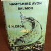 Hampshire Avon Salmon, S.H Crow Angling Times,1st ed book
