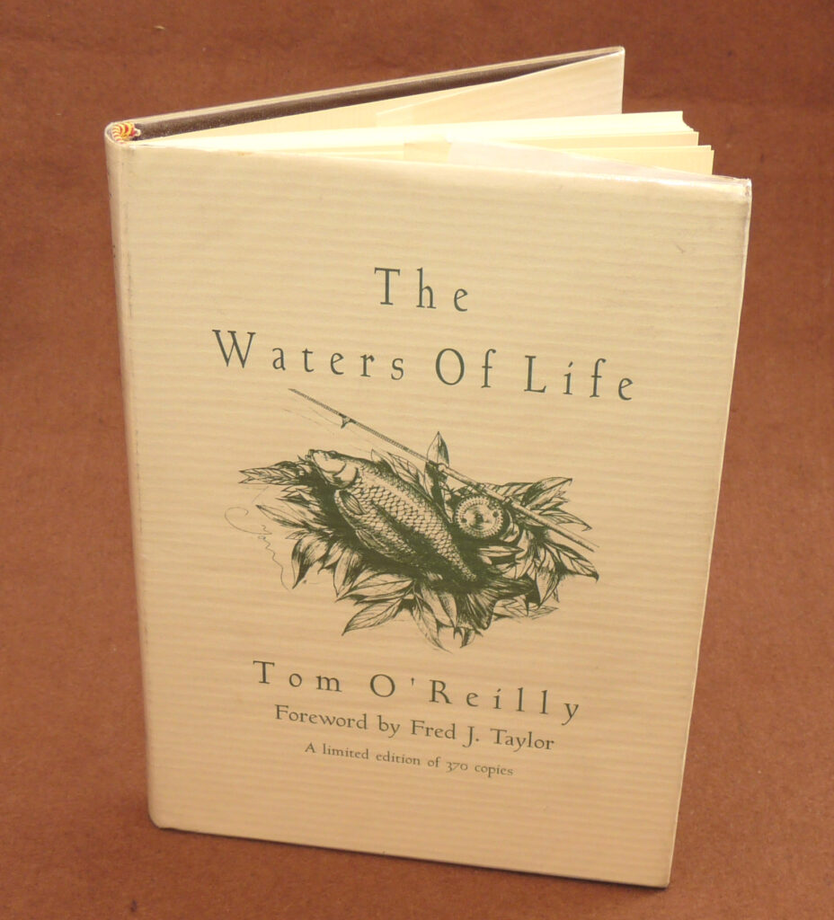 The Waters Of Life, Tom O’Reilly, 2001 signed 1st edition fishing book, 267/390