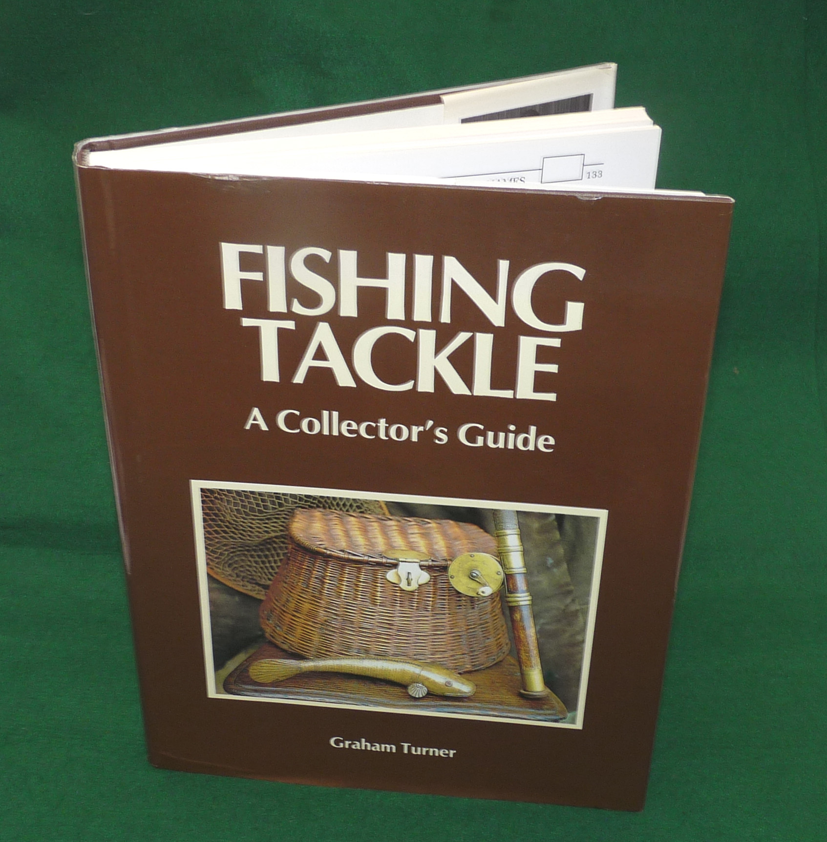 FISHING TACKLE A Collector's Guide by Graham Turner, 1989 1st Edition, hardback book with dust jacket, 384 pages