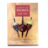 Rare Signed Hooked on Floats Book by Jeff Della Mura Number 9 of 340 copies only