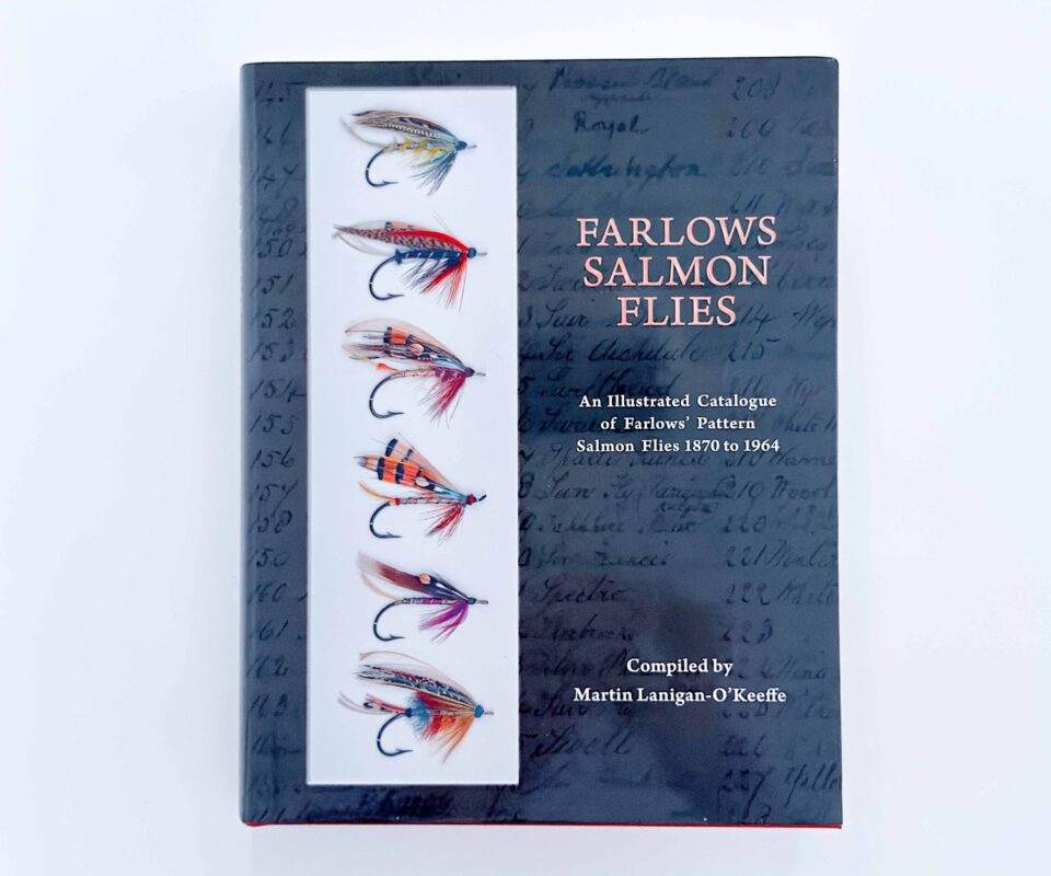 Farlows Salmon Flies: An Illustrated Catalogue of Farlow’s Pattern Salmon Flies 1870–1964 – Martin Lanigan-O’Keeffe – Signed