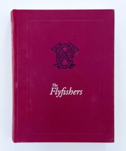 THE FLYFISHERS - A History of the Flyfishers' Club - Andrew Herd
