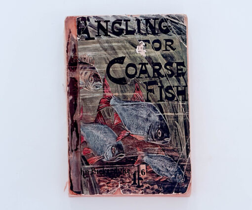 Angling for Coarse Fish – John Bickerdyke