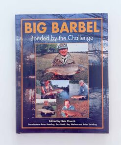 Big Barbel: Bonded by the Challenge – Edited by Bob Church – Signed