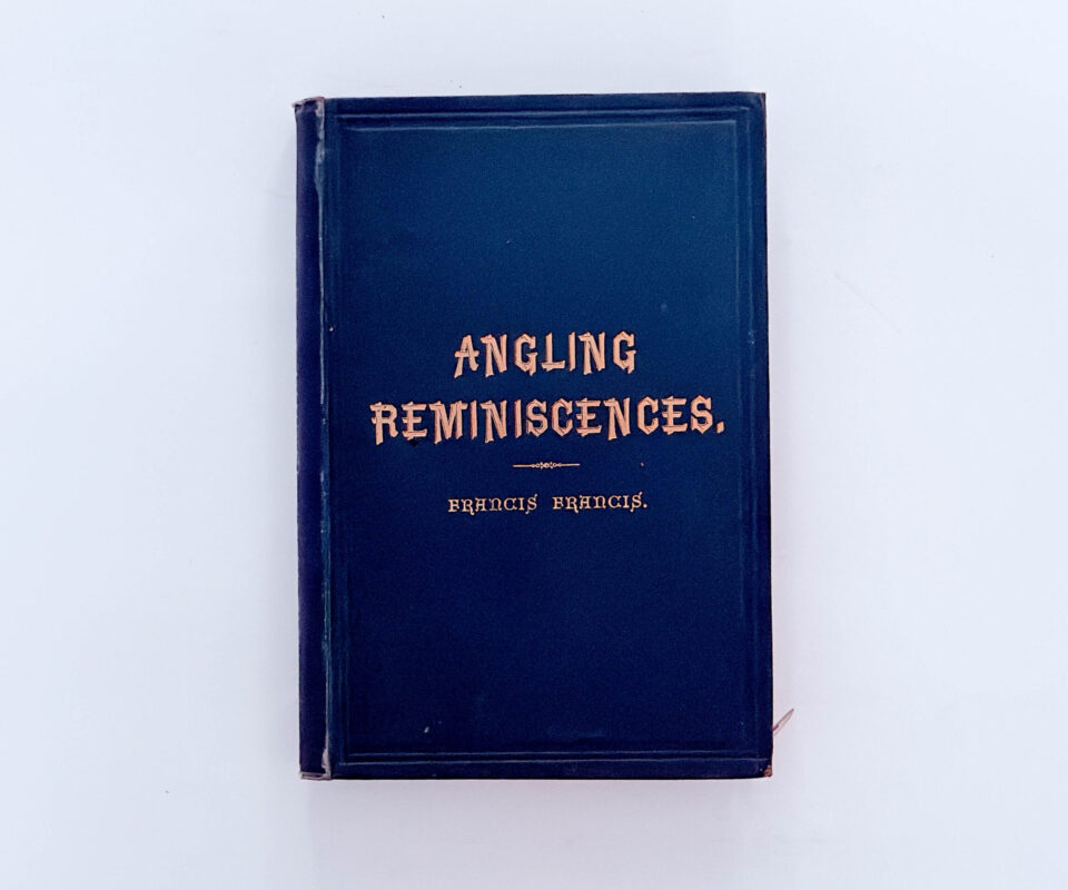 Angling Reminiscences – Francis Francis