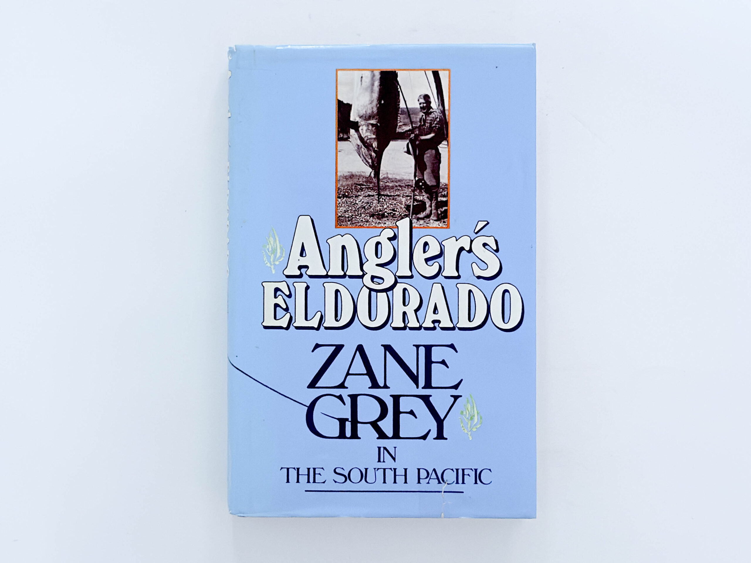 Angler’s El Dorado – Zane Grey