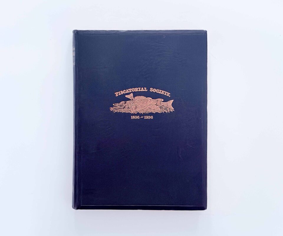 Piscatorial Society 1836–1936 – The Piscatorial Society