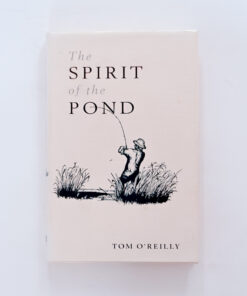 The Spirit of the Pond – Tom O’Reilly – Signed