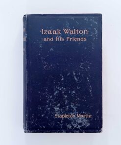 Izaak Walton and His Friends – Stapleton Martin
