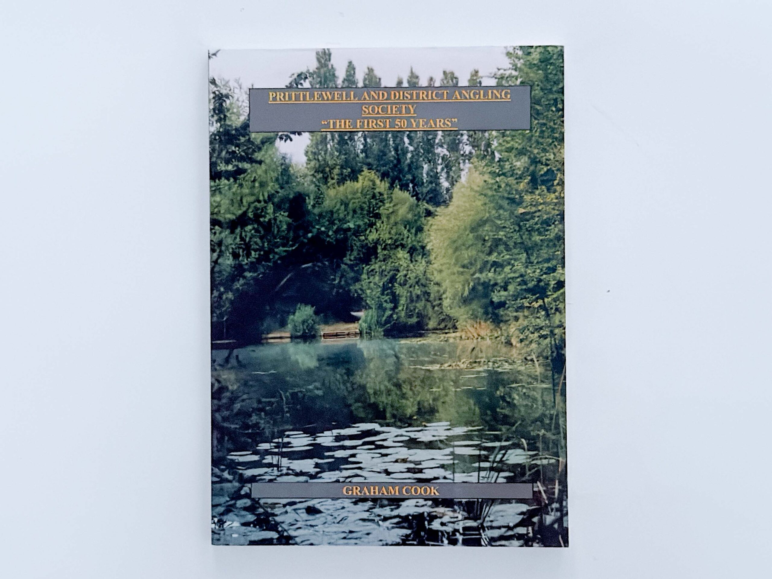 Prittlewell and District Angling Society: The First 50 Years – Graham Cook – Signed