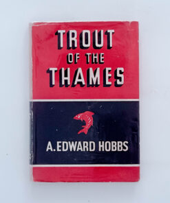 Trout of the Thames – A. Edward Hobbs