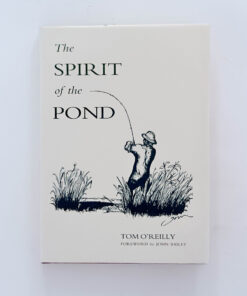 The Spirit of the Pond – Tom O’Reilly – Signed
