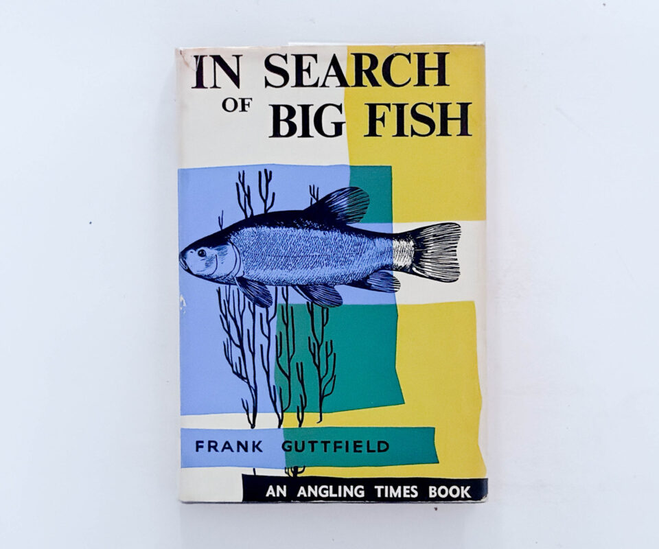 In Search of Big Fish – Frank Guttfield – Signed