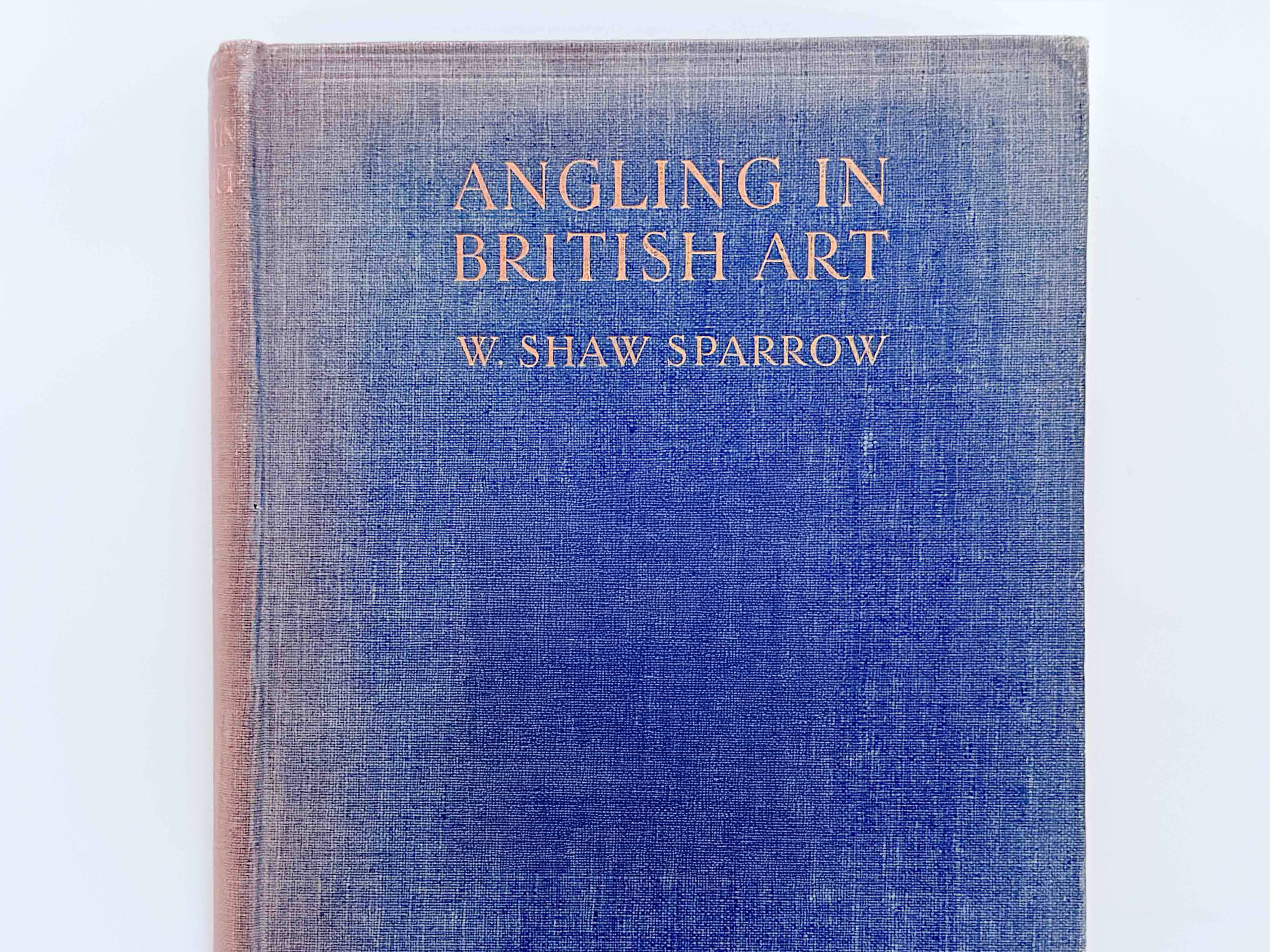 Angling in British Art – W. Shaw Sparrow