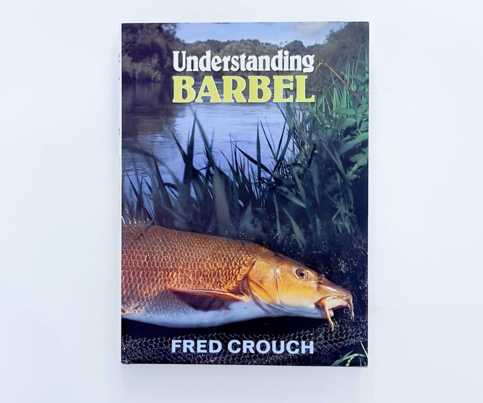 Understanding Barbel – Fred Crouch – Signed