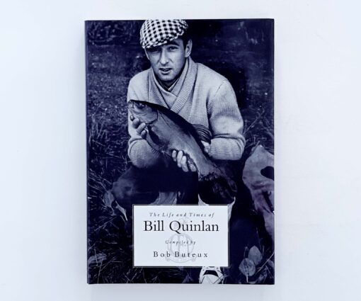 The Life and Times of Bill Quinlan – Bob Buteux