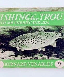 Fishing for Trout with Mr Cherry and Jim – Bernard Venables