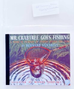 Mr Crabtree Goes Fishing: A Guide in Pictures to Fishing Around the Year – Bernard Venables – Signed