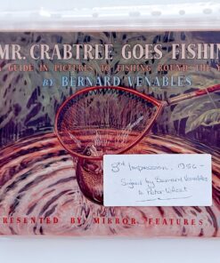 Mr Crabtree Goes Fishing: A Guide in Pictures to Fishing Around the Year – Bernard Venables – Signed