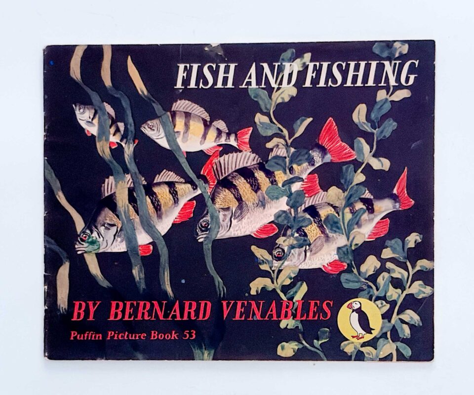 Fish and Fishing – Bernard Venables