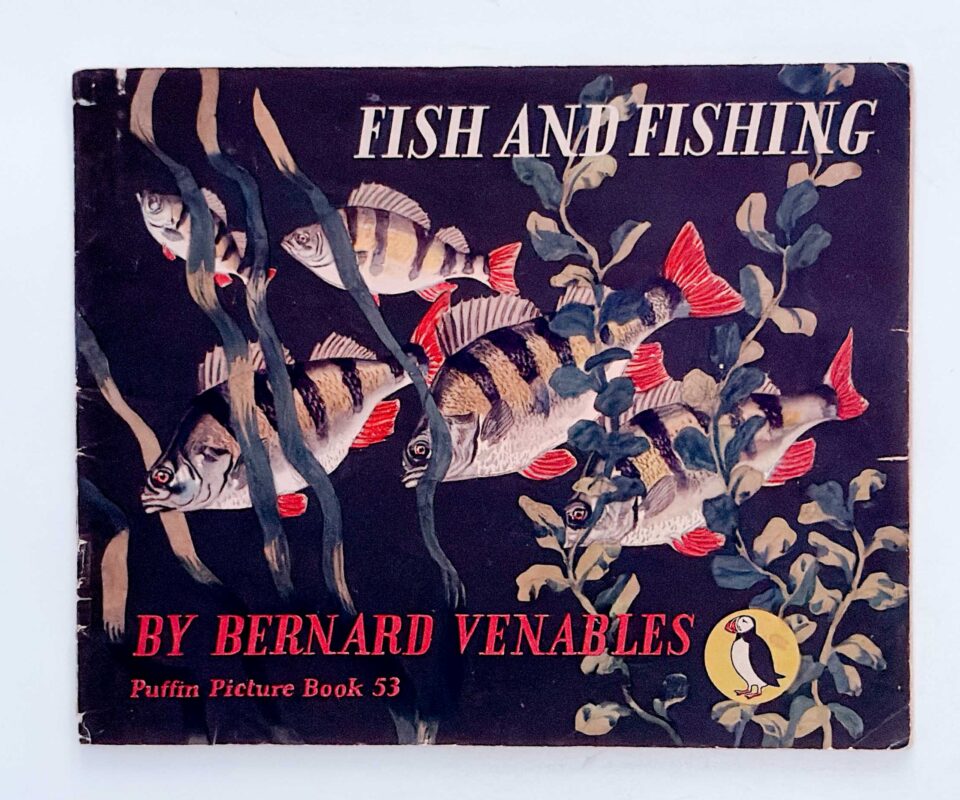 Fish and Fishing – Bernard Venables