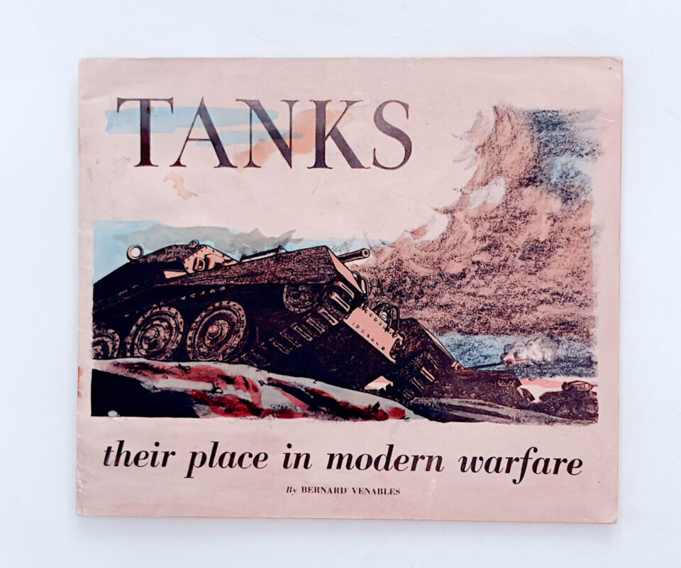 Tanks: Their Place in Modern Warfare – Bernard Venables