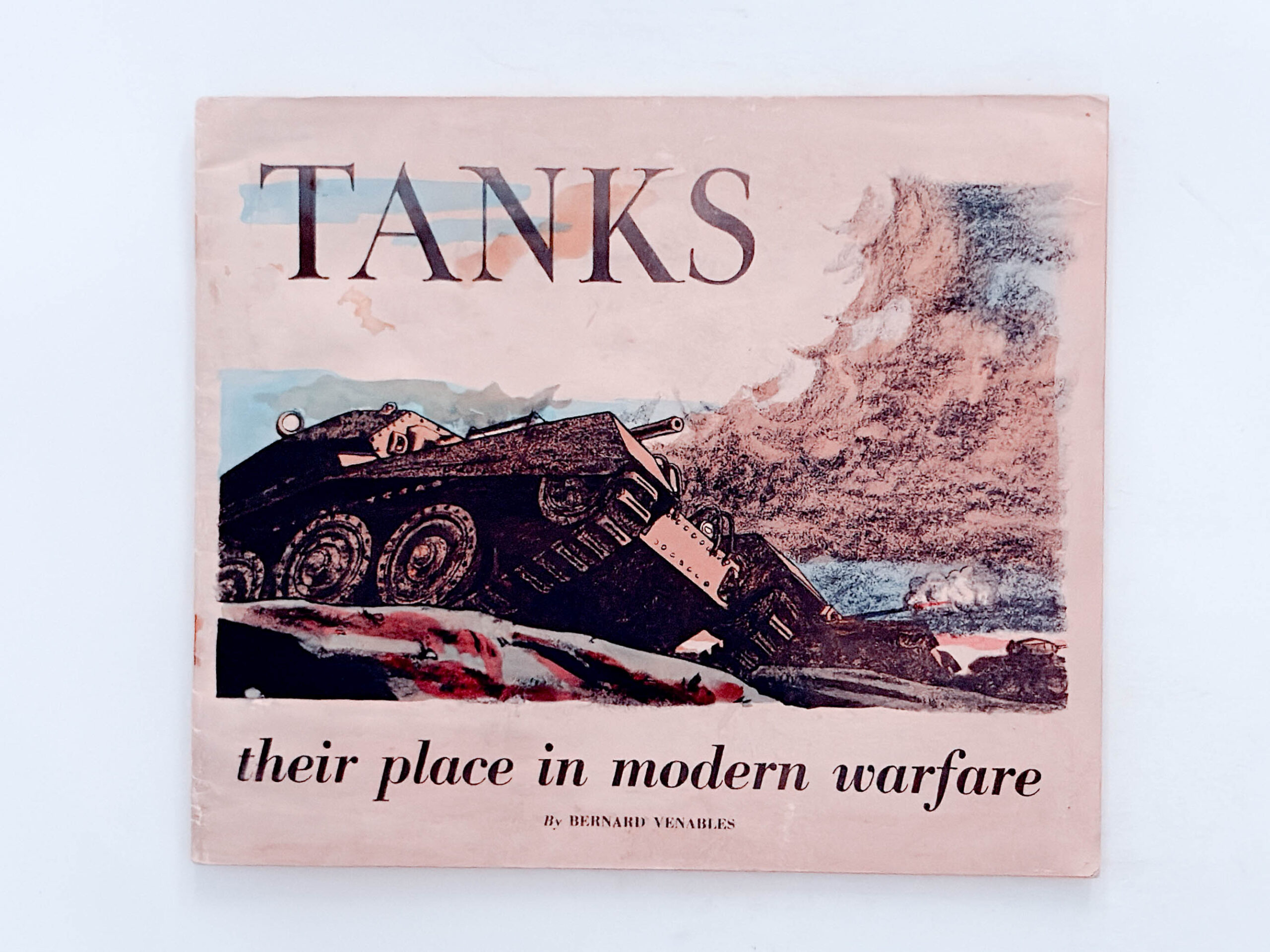 Tanks: Their Place in Modern Warfare – Bernard Venables