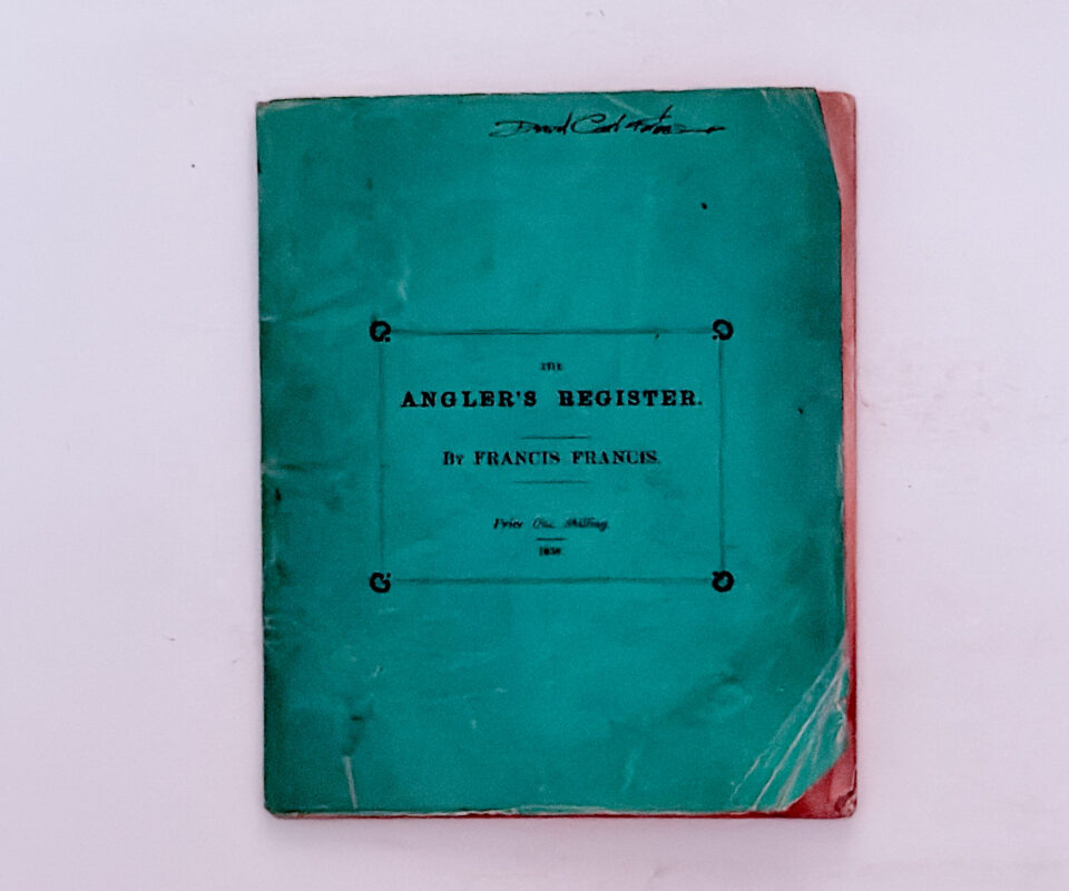 The Angler’s Register – Francis Francis – Signed