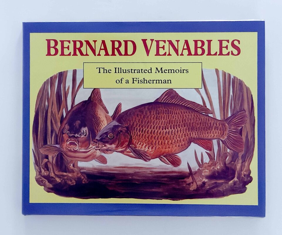The Illustrated Memoirs of a Fisherman – Bernard Venables – Signed