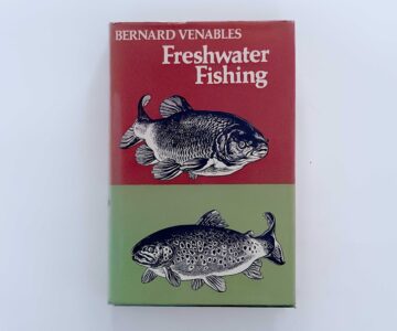 Freshwater Fishing – Bernard Venables – Signed