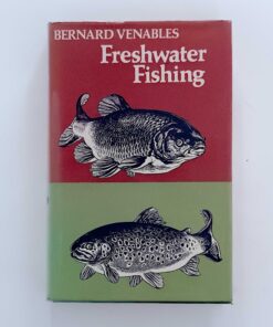 Freshwater Fishing – Bernard Venables – Signed