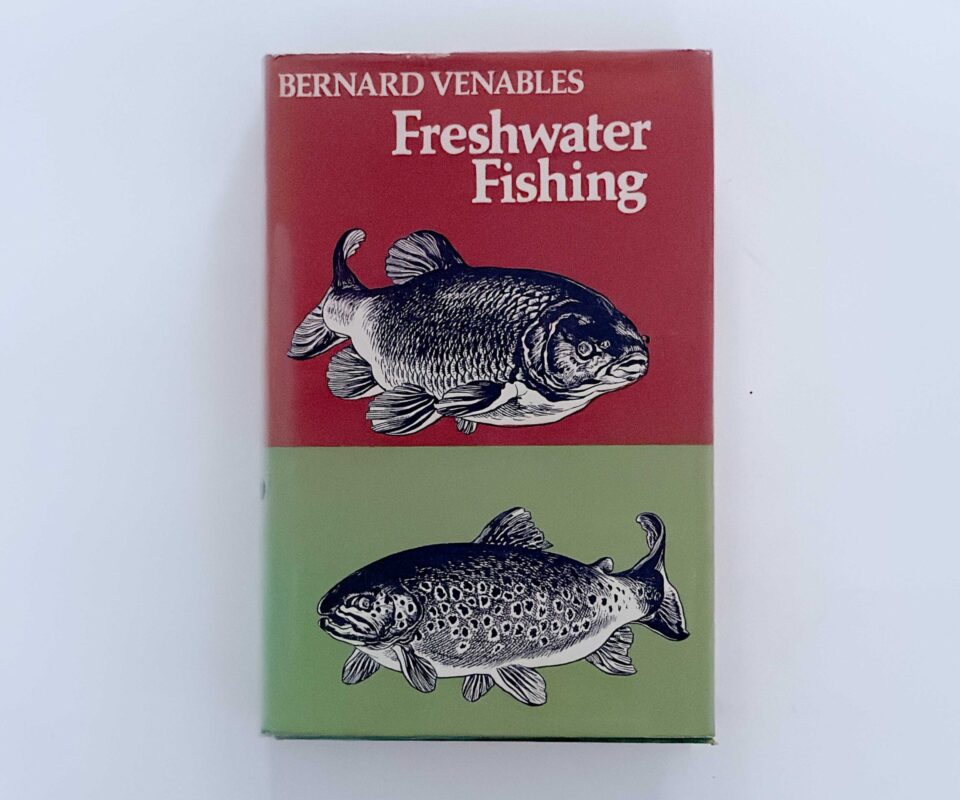 Freshwater Fishing – Bernard Venables – Signed