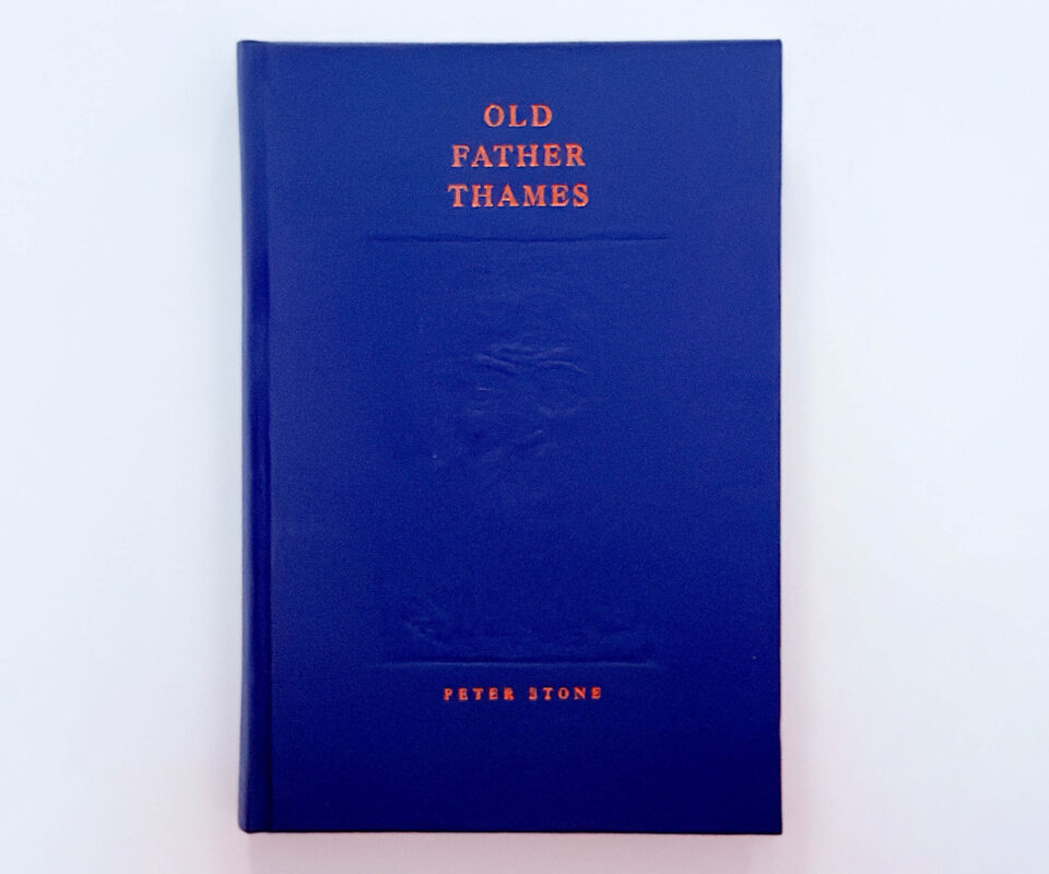 Old Father Thames – Peter Stone Authors Copy Of Limited Edition Inscribed And Signed By The Author